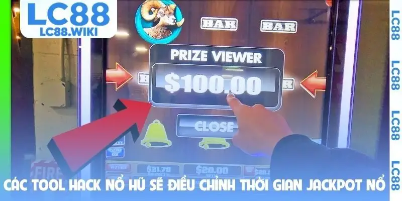 Các tool hack nổ hũ sẽ điều chỉnh thời gian jackpot nổ