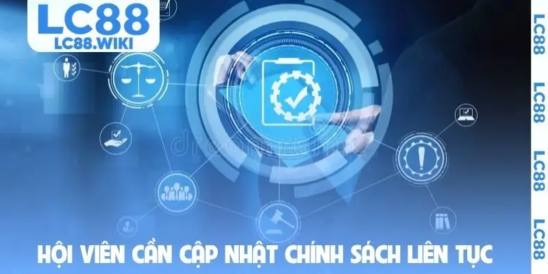 Hội viên cần cập nhật chính sách liên tục