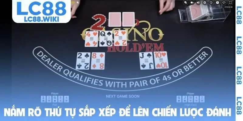 Nắm rõ thứ tự sắp xếp để lên chiến lược đánh