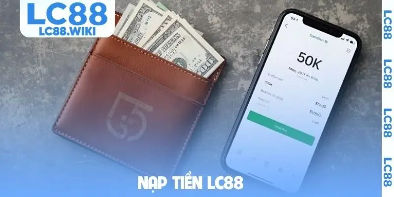 nạp tiền LC88