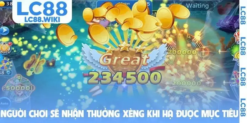 Người chơi sẽ nhận thưởng xèng khi hạ được mục tiêu