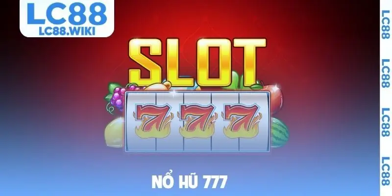 Nổ hũ 777