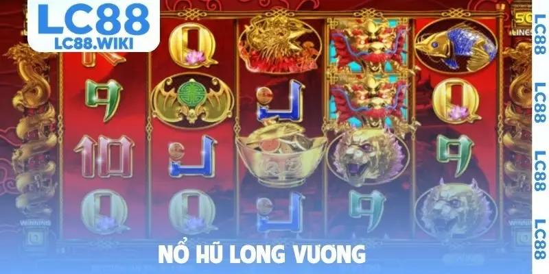 Nổ hũ Long Vương