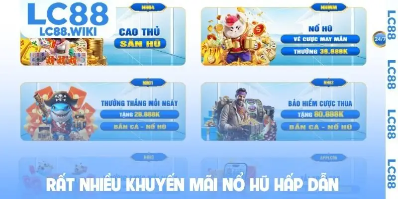 Rất nhiều khuyến mãi nổ hũ LC88 hấp dẫn