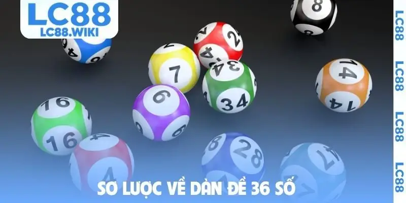 Sơ lược về dàn đề 36 số