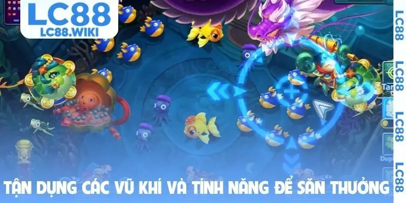 Tận dụng các vũ khí và tính năng để săn thưởng