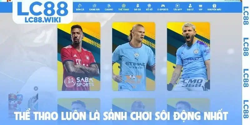 Thể thao luôn là sảnh chơi sôi động nhất